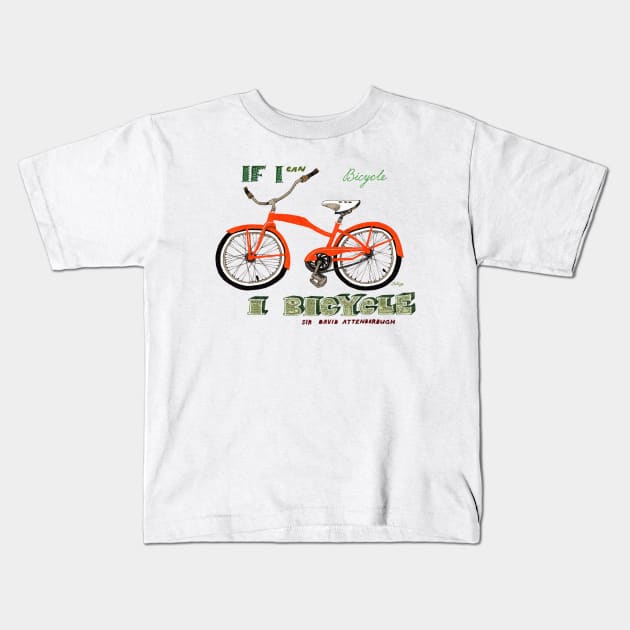 If I can bicycle, I bicycle Kids T-Shirt by Golden Section